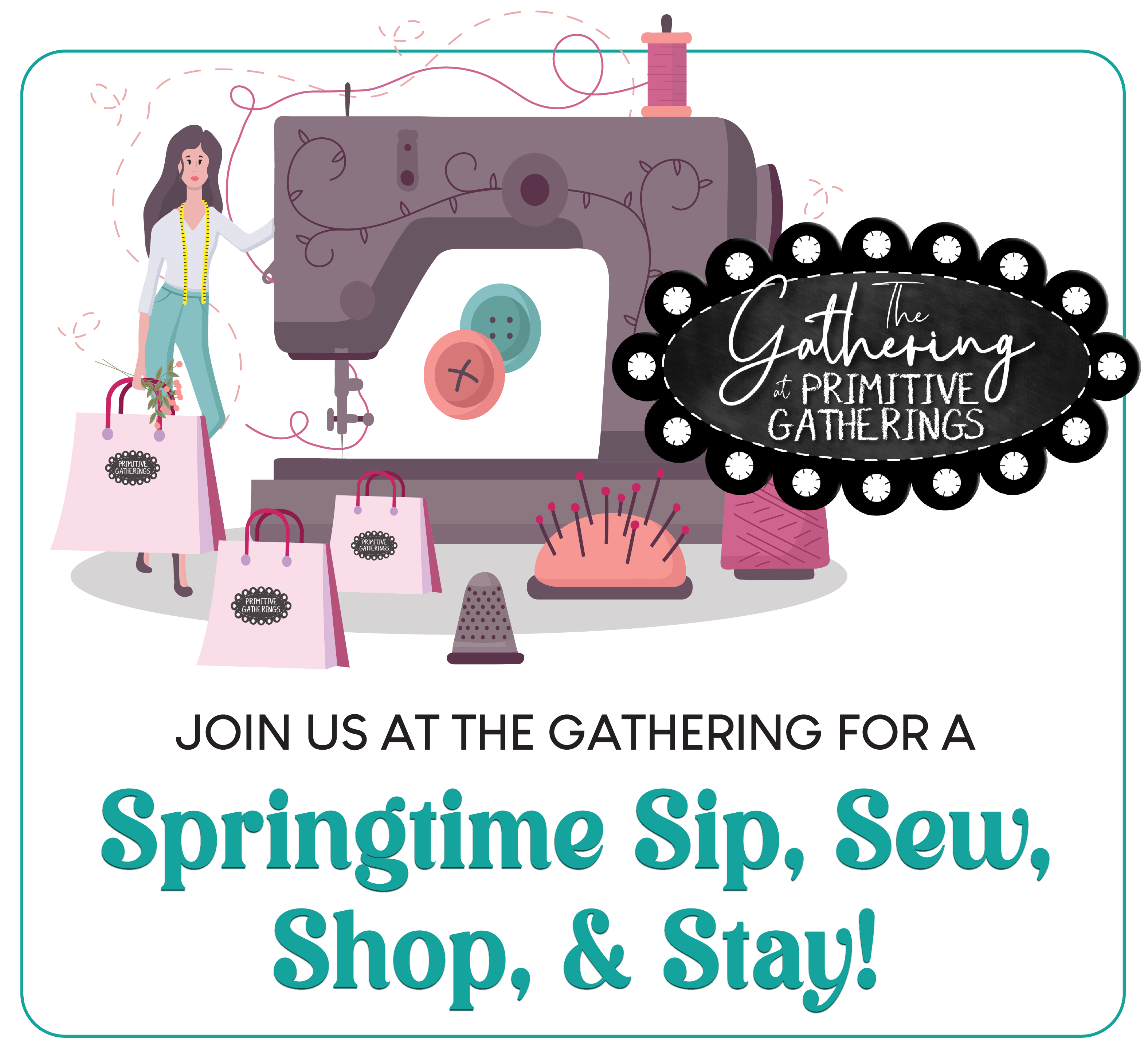 Get Ready for a Springtime Sip, Sew, Stitch, and Stay at The Gathering!