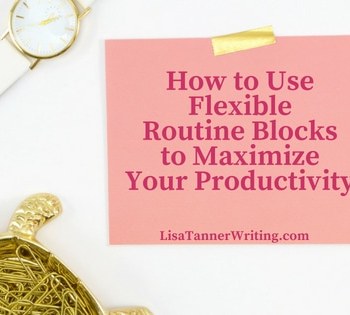Flexible routine blocks help you get more done