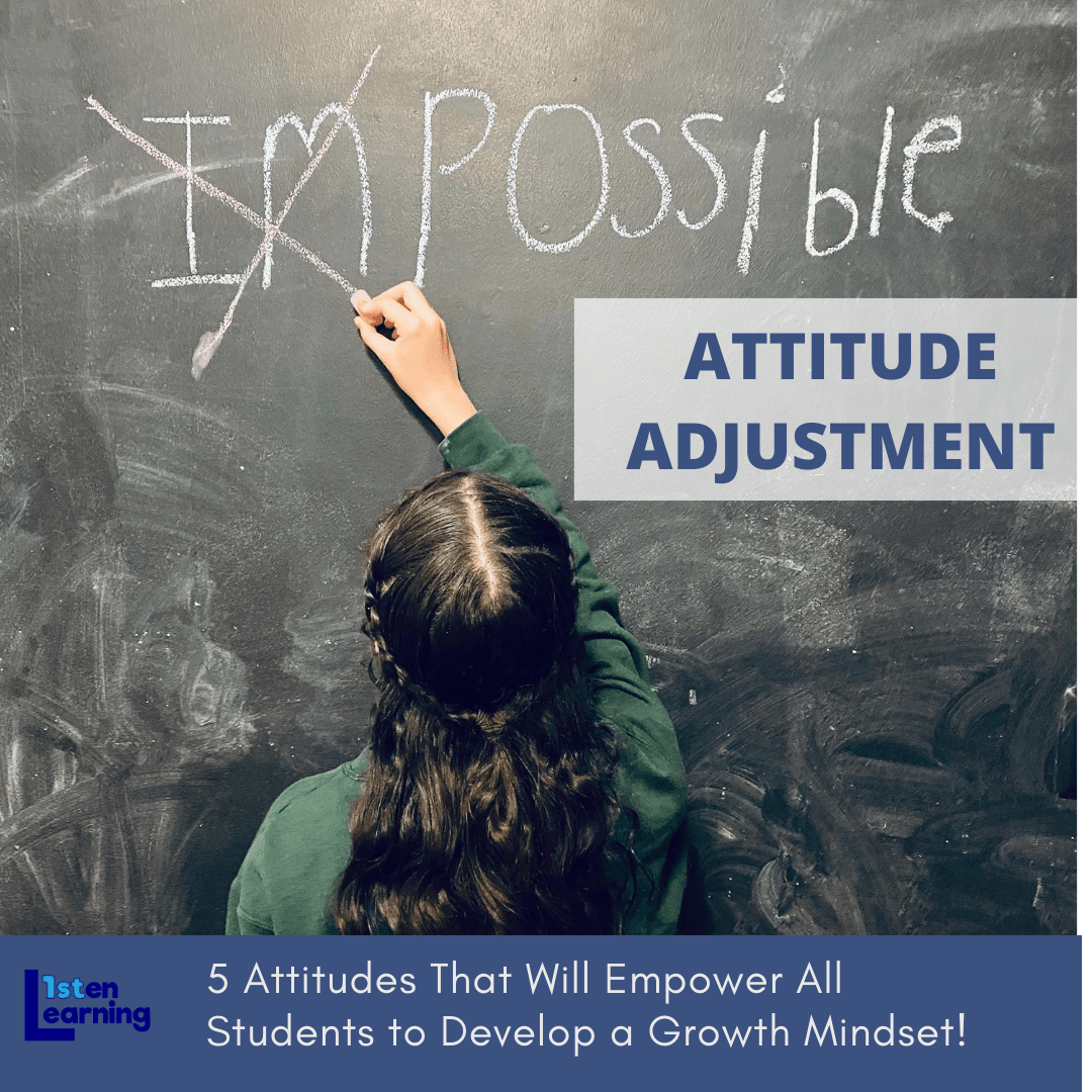 Read more about the article Attitude Adjustment: 5 Attitudes That Will Empower All Students to Develop a Growth Mindset