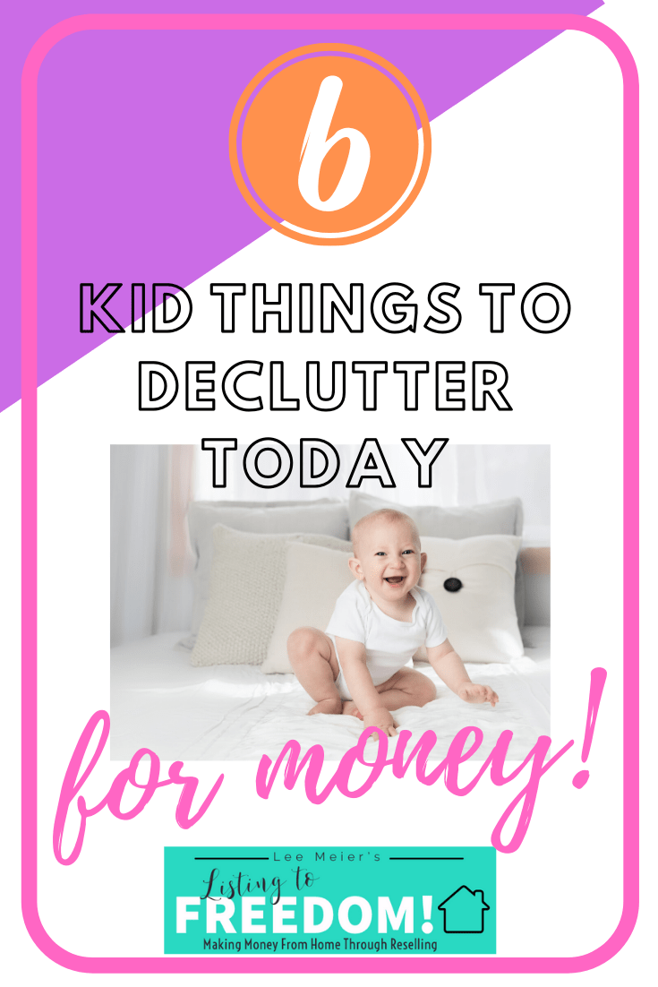 Read more about the article 6 Kid Things To Declutter Today For Money