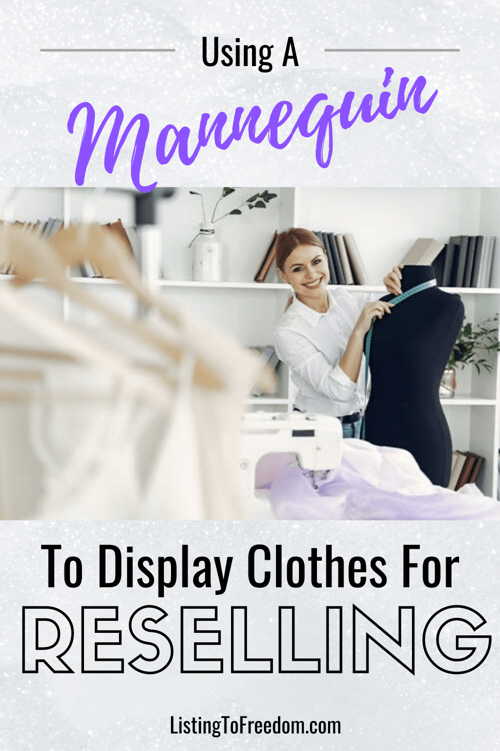 Using A Mannequin To Display Clothes For Reselling