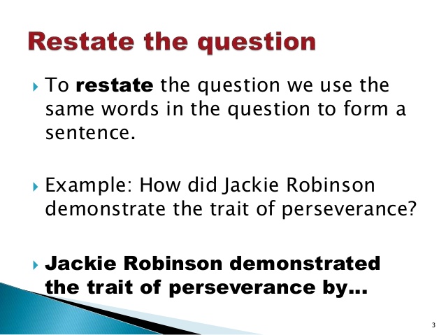 Strategy restate the question answer the question prove your answer with information/evidence from the reading . Answers Must Be In The Form Of A Cleft Literal Minded