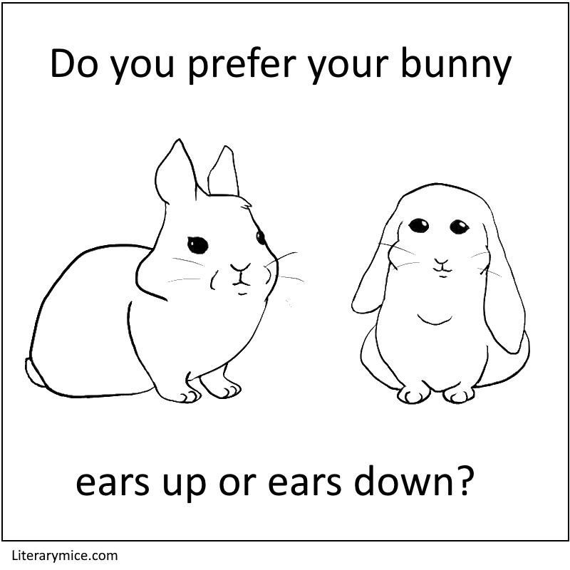 An image of two rabbits, one with upward pointing ears and one with ears hanging down. The caption reads "Do you prefer your bunny ears up or ears down?"