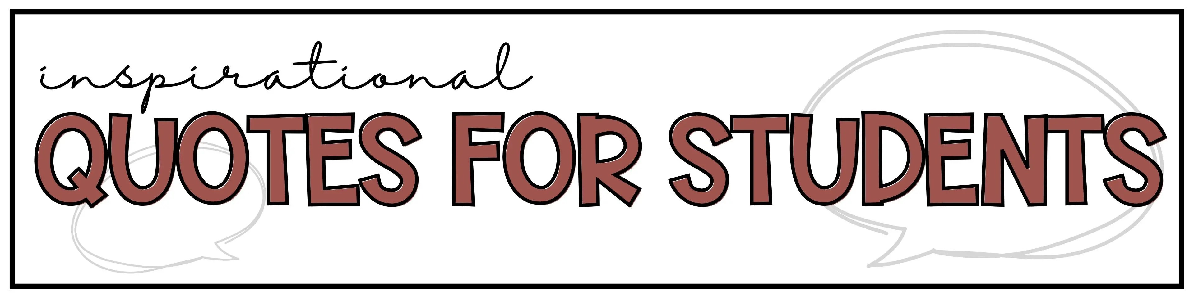 25 inspirational & motivational quotes for students