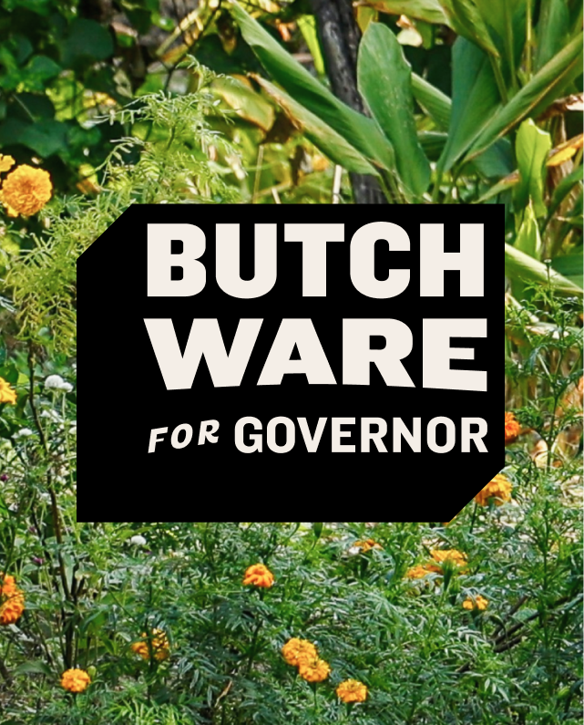 Butch Ware for California Governor