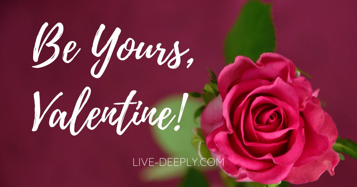 Be Yours, Valentine!