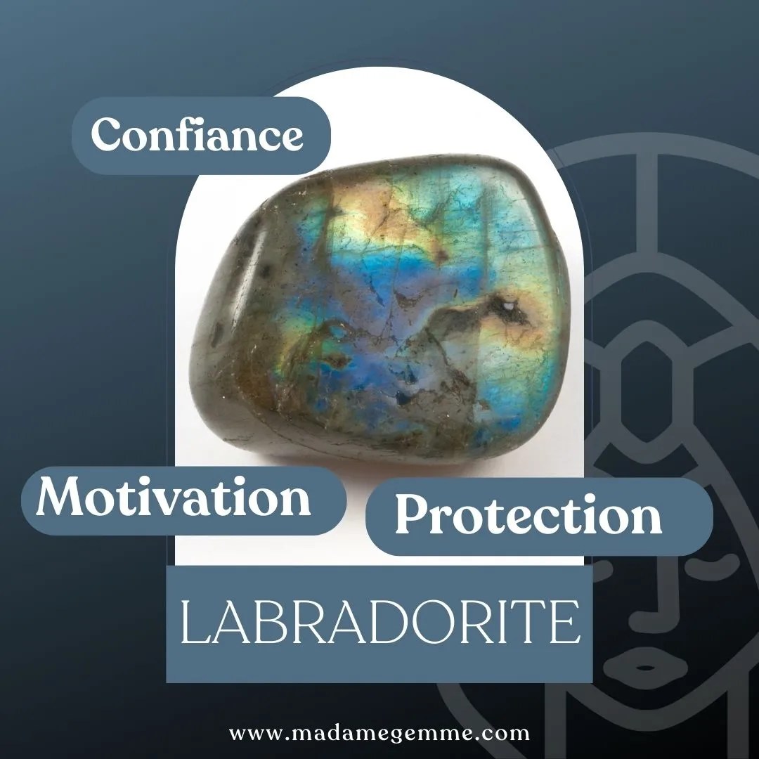 Vertus de la Labradorite : Motivation, Confiance, Protection