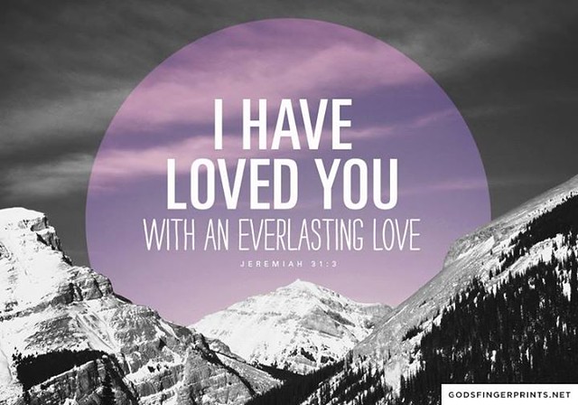 Give your home a bold look this year! I Have Loved You With An Everlasting Love Jeremiah 31 3 Flickr