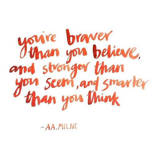 Send these relationship quotes and messages about love to your significant other to let them know how much you care. Motivational Quotes You Are Brave Motivational Quotes Flickr