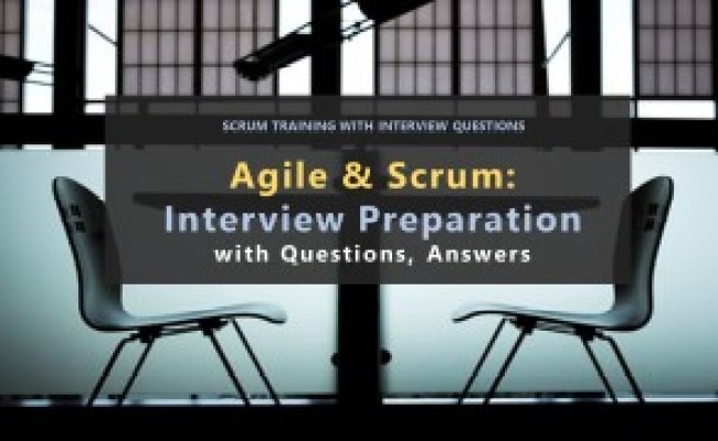 Agile & Scrum: Interview Preparation With Questions, Answers ...