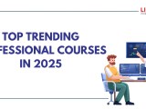 10 Top Trending Professional Courses 2025 Updated