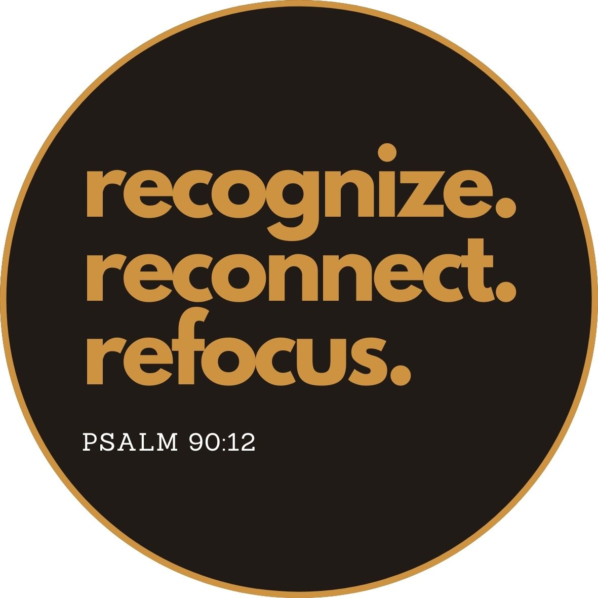 recognize, reconnect, refocus sticker