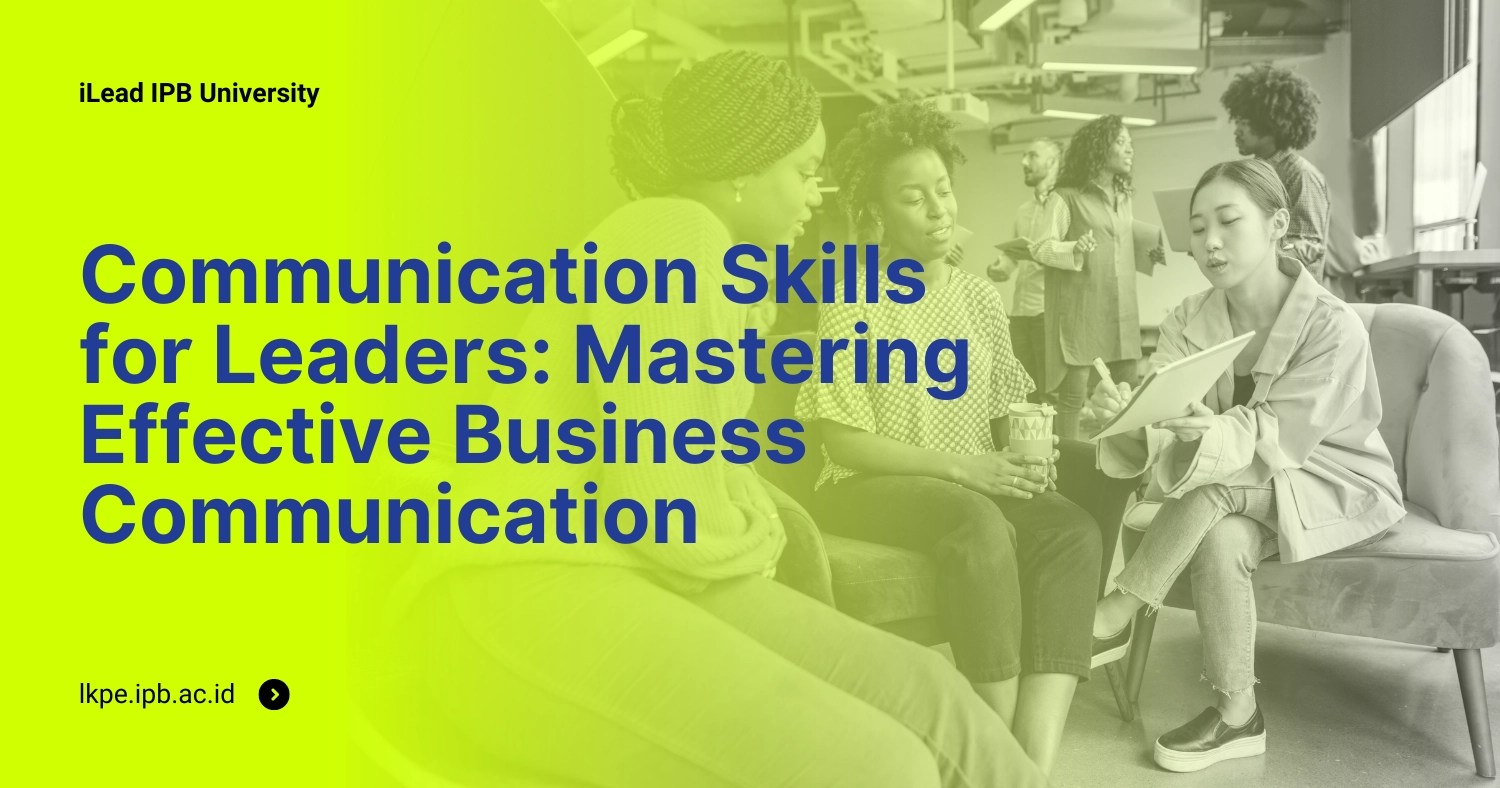 Communication Skills for Leaders Mastering Effective Business Communication