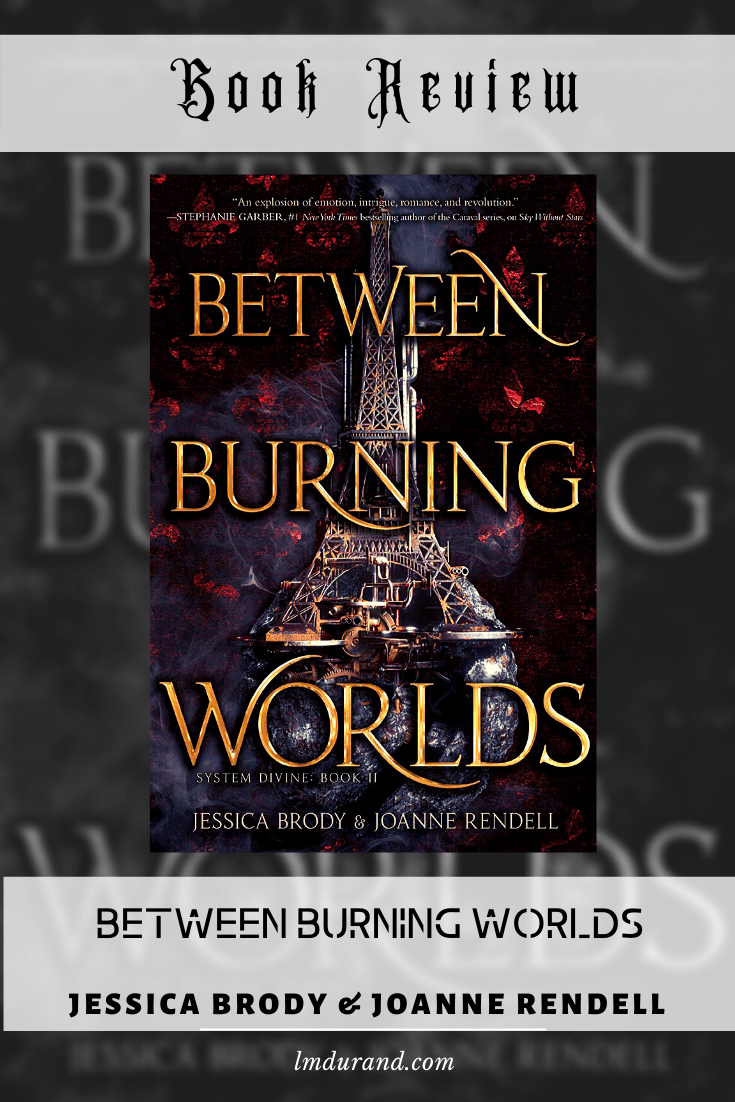 Book review - Between Burning Worlds by Jessica Brody and Joanne Rendell - Young adult fantasy Sci-Fi