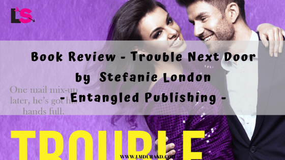 Trouble Next Door by Stefanie London