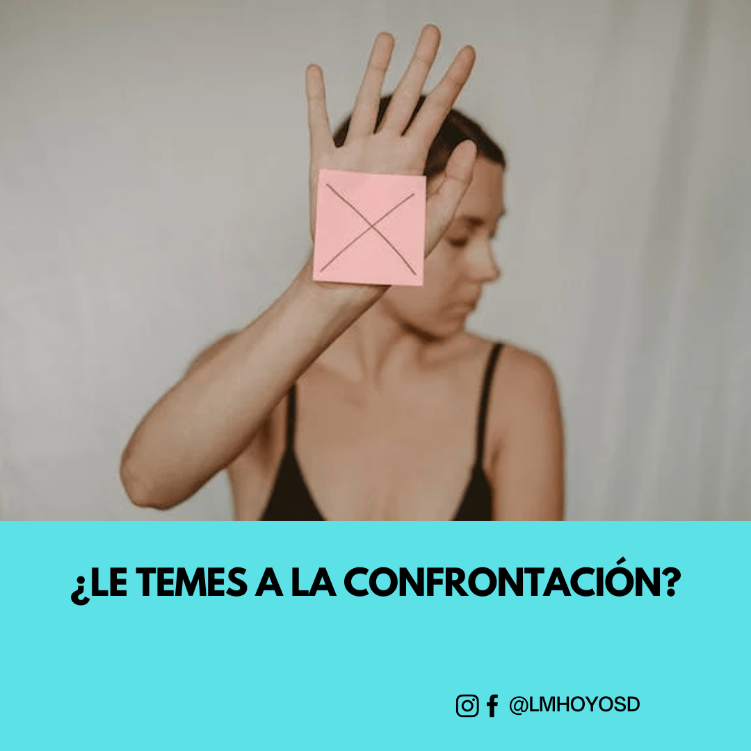 ¿LE TEMES A LA CONFRONTACIÓN?