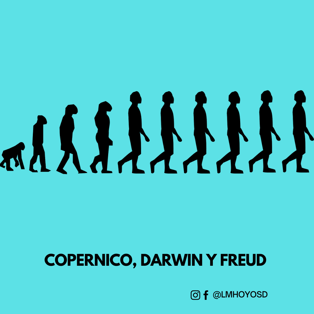 COPERNICO, DARWIN Y FREUD