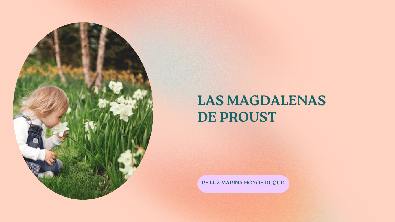 Marcel Proust, memoria, olfato, bioquímica, trauma, resignificar
