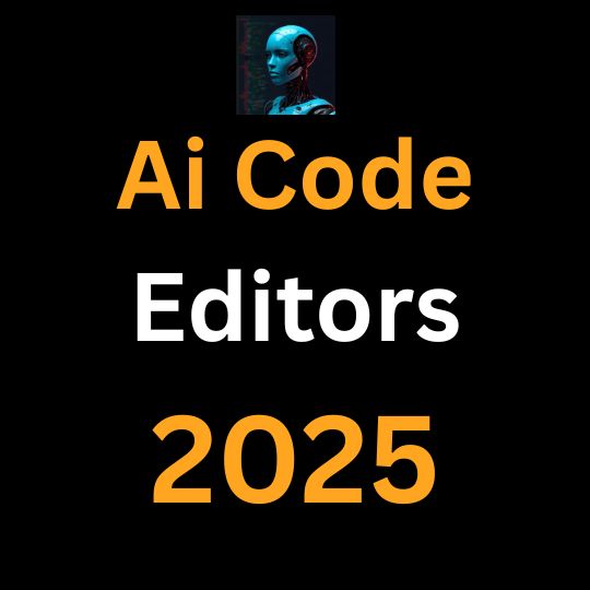 Ai Code Editors in 2025