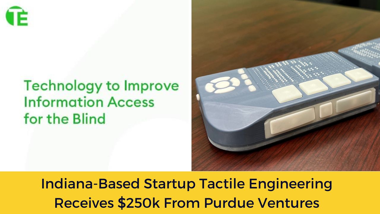 Indiana-Based Startup Tactile Engineering Receives 0k From Purdue Ventures