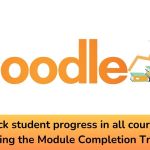 Track student progress in all courses by using the Module Completion Tracker
