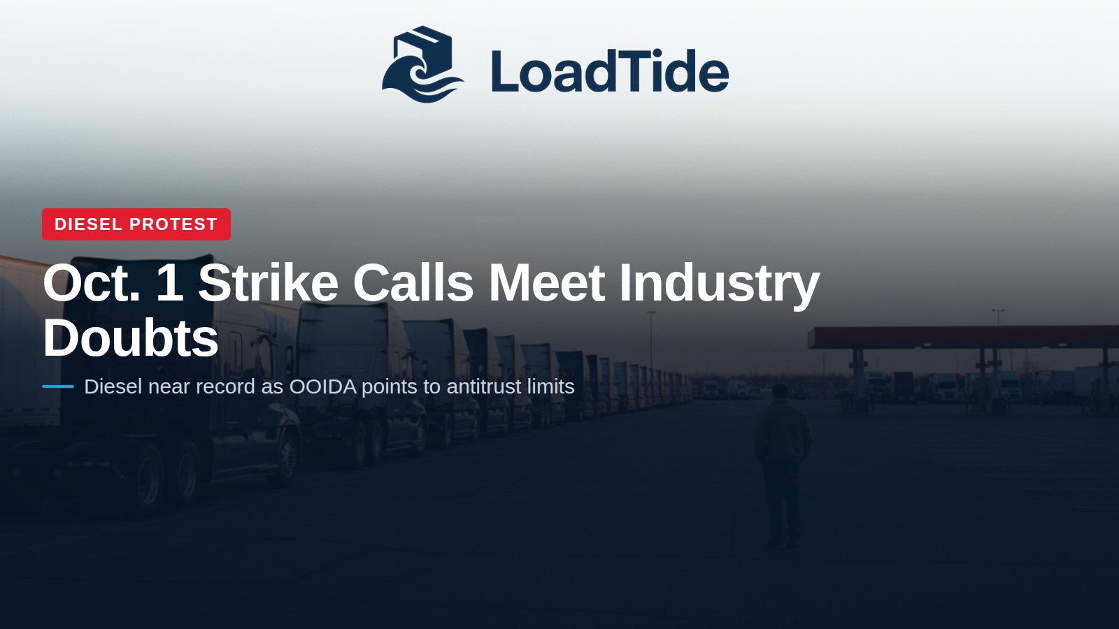 LoadTide cover: Oct. 1 strike calls meet industry doubts, semi trucks parked at a truck stop