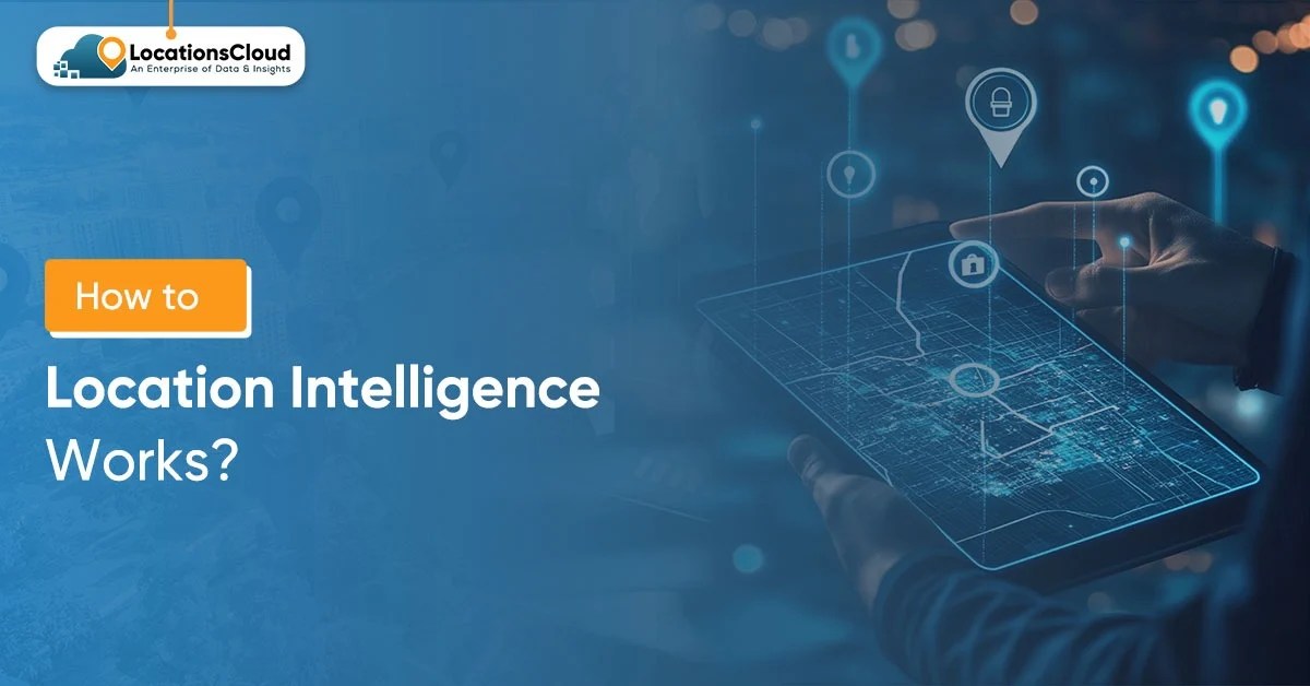 How Location Works Data To Actionable Insights.