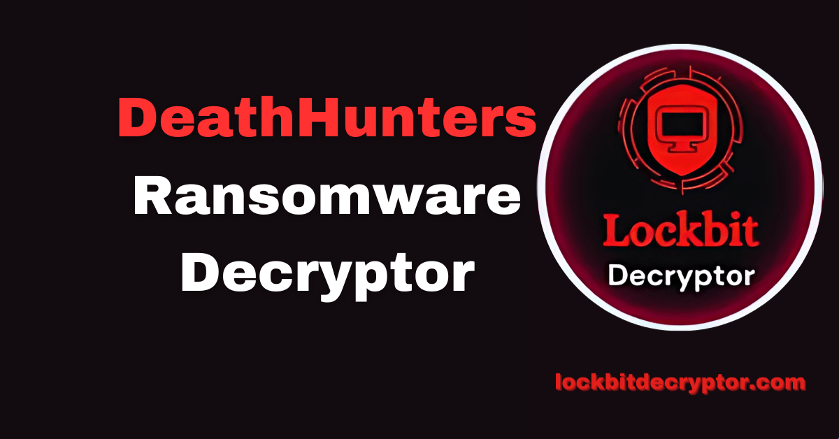 DeathHunters Ransomware