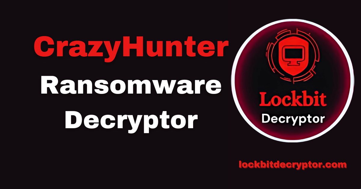CrazyHunter ransomware