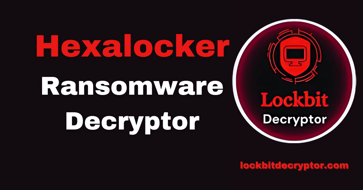 Hexalocker Ransomware