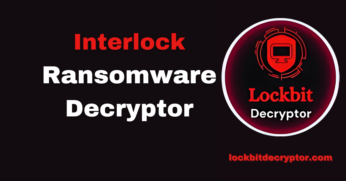 Interlock Ransomware