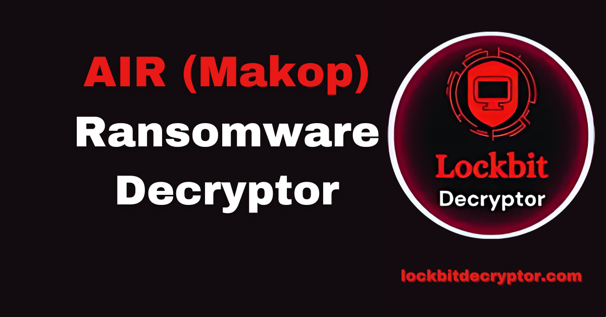 AIR (Makop) ransomware