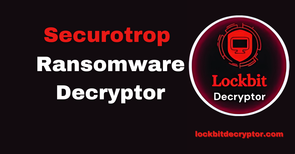 Securotrop Ransomware