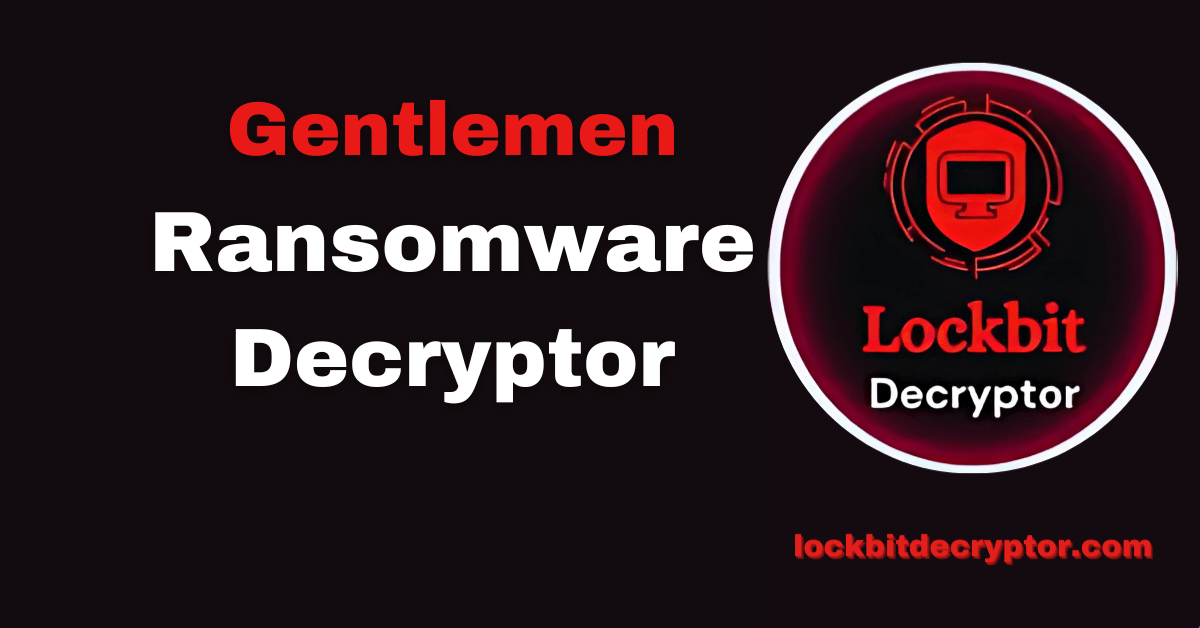 Gentlemen Ransomware