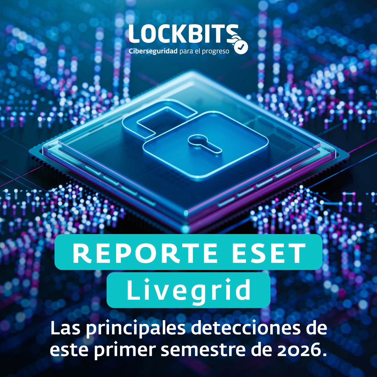REPORTE ESET LIVEGRID: Las principales detecciones de este primer semestre de 2026