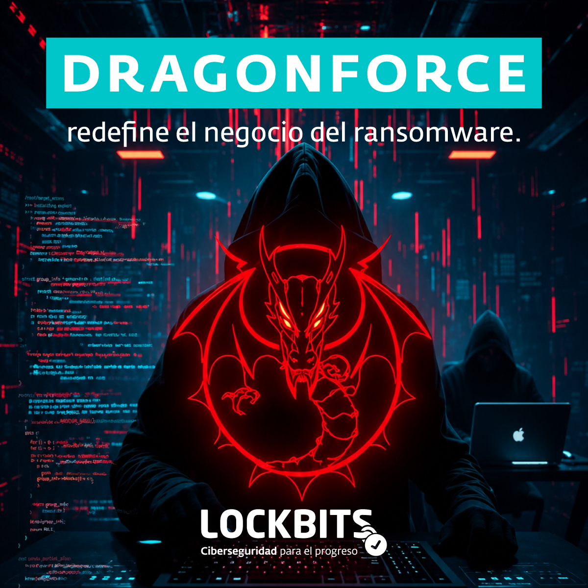 Dragonforce: Redefine el negocio del ransomware