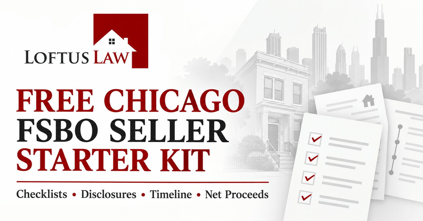 Loftus Law graphic promoting the free Chicago FSBO Seller Starter Kit with checklists, disclosures, transaction timeline, and net-proceeds resources.