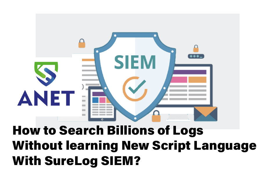 How to Search Billions of Logs Without learning New Script Language With SureLog SIEM?