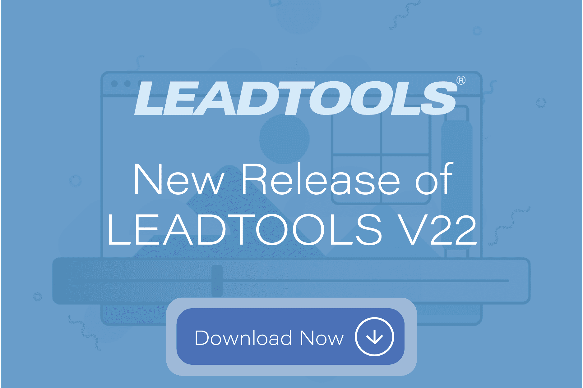 LEAD Technologies Celebrates the Release of LEADTOOLS Version 22