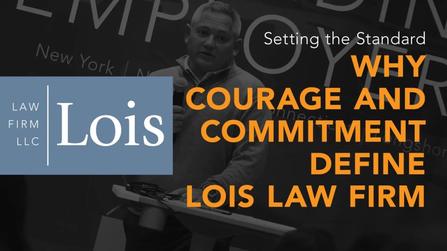 Setting the Standard — Why Courage and Commitment Define Lois Law Firm