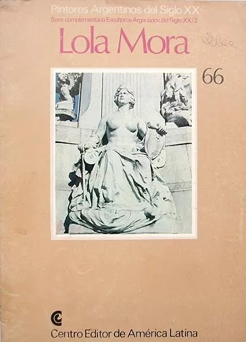 Escultores Argentinos Del Siglo XX : Lola Mora