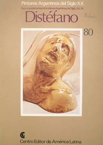Escultores Argentinos Del Siglo XX : Distéfano