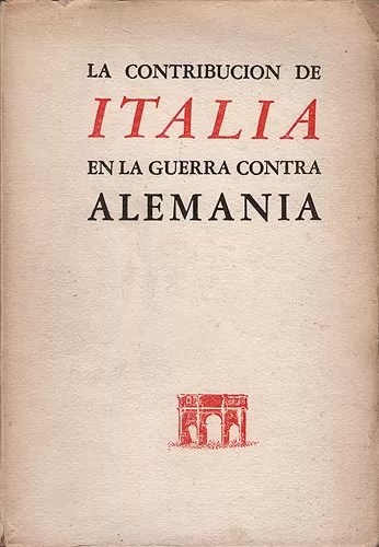 La Contribución De Italia En La Guerra Contra Alemania