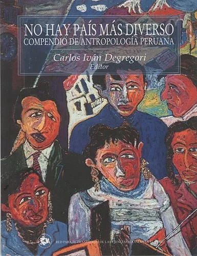 No Hay País Más Diverso. Compendio De Antropología Peruana
