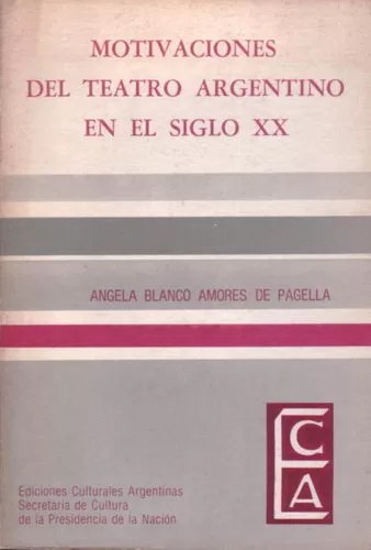 Motivaciones del teatro argentino en el siglo XX