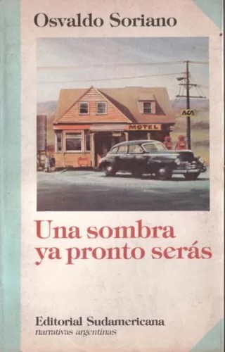 Una sombra ya pronto serás