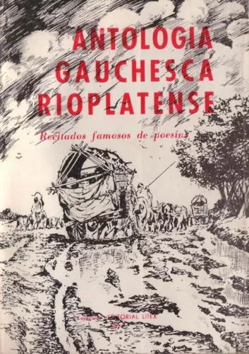 Antología Gauchesca Rioplatense
