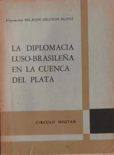 La Diplomacia Luso-Brasileña En La Cuenca Del Plata