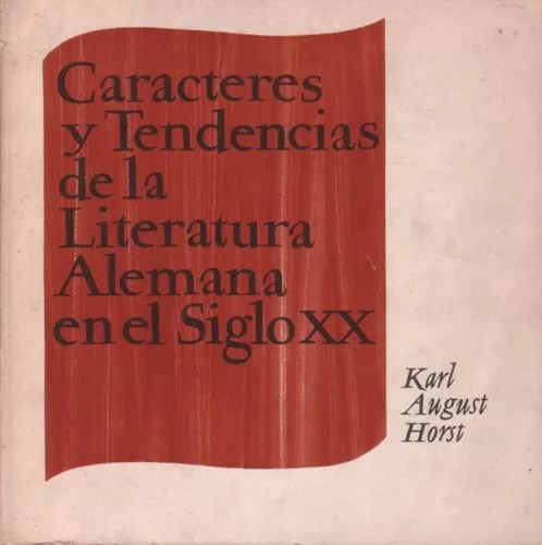 Caracteres y tendencias de la literatura alemana en el siglo XX