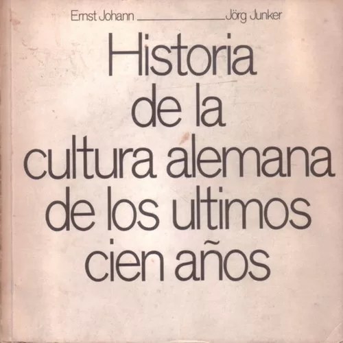 Historia de la cultura alemana de los últimos cien años